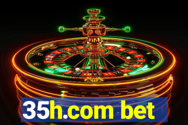 35h.com bet